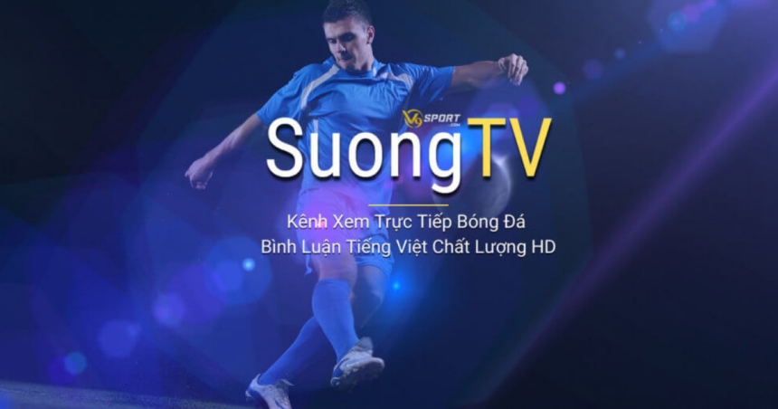 Suongtv - Trực tiếp bóng đá Sướng TV hot nhất hiện nay