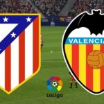 Soi kèo trận Atletico Madrid vs Valencia 3h ngày 19/3
