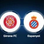 Soi kèo trận Girona vs Espanyol 19h ngày 1/4