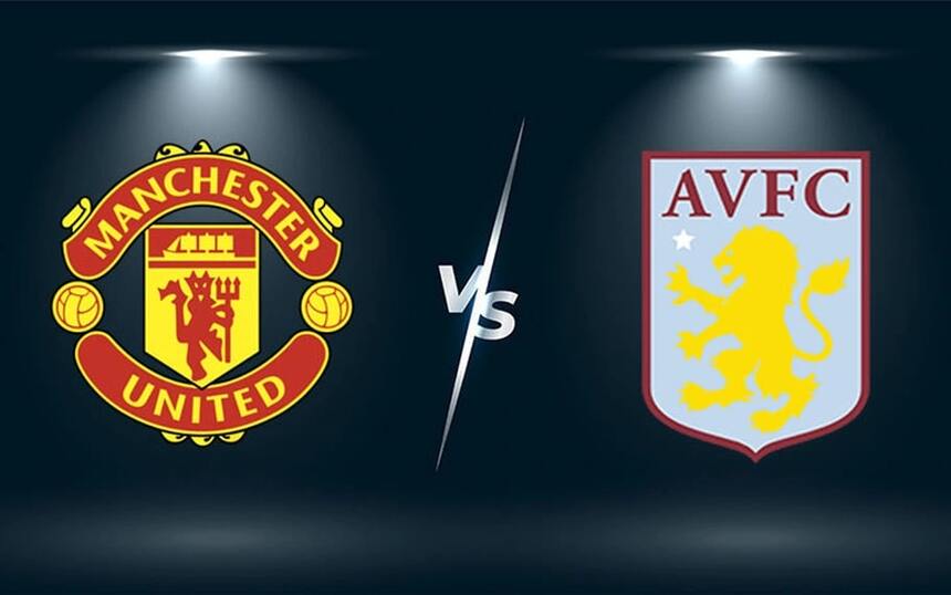 Soi kèo trận Man United vs Aston Villa 20h ngày 30/4