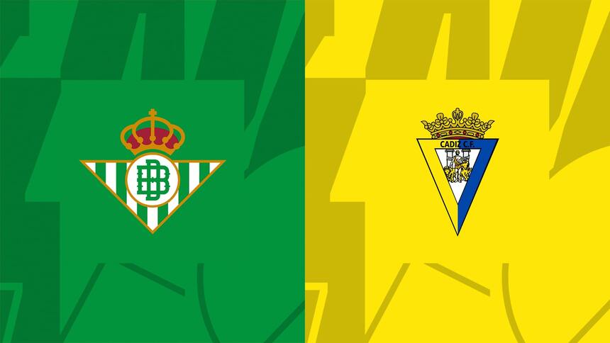 Soi kèo trận Real Betis vs Cadiz 21h15 ngày 9/4