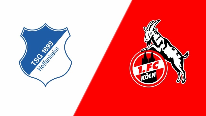 Soi kèo trận TSG Hoffenheim vs FC Koln 20h30 ngày 22/4