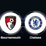 Soi kèo trận AFC Bournemouth vs Chelsea 21h ngày 6/5