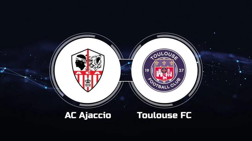 Soi kèo trận Ajaccio vs Toulouse 20h ngày 7/5