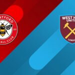 Soi kèo trận Brentford vs West Ham 20h ngày 14/5