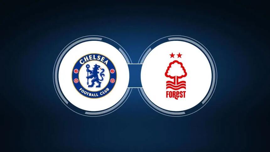 Soi kèo trận Chelsea vs Nottingham 21h ngày 13/5