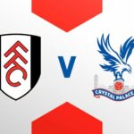 Soi kèo trận Fulham vs Crystal Palace 21h ngày 20/5