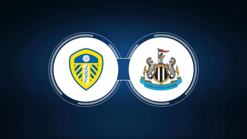 Soi kèo trận Leeds United vs Newcastle 18h30 ngày 13/5