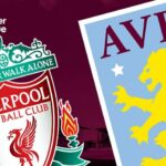 Soi kèo trận Liverpool vs Aston Villa 21h ngày 20/5