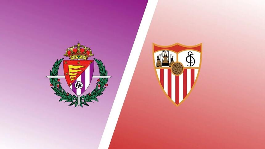 Soi kèo trận Real Valladolid vs Sevilla 23h30 ngày 14/5