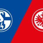 Soi kèo trận Schalke 04 vs Eintracht Frankfurt 20h30 ngày 20/5