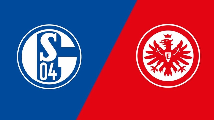 Soi kèo trận Schalke 04 vs Eintracht Frankfurt 20h30 ngày 20/5