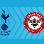 Soi kèo trận Tottenham vs Brentford 18h30 ngày 20/5