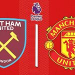 Lịch sử đối đầu West Ham vs Man United (1h, 8/5/2023)